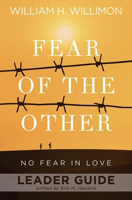 Fear of the Other Leader Guide: No Fear in Love by Erin Hawkins