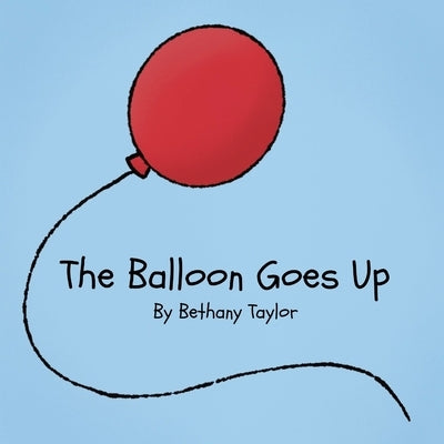 The Balloon Goes Up by Taylor, Bethany
