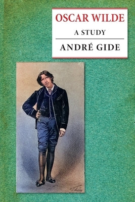 Oscar Wilde: A Study by Gide, André