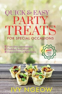 Quick and Easy Party Treats: For Special Occasions by Ngeow, I.