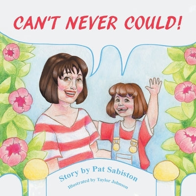 Can't Never Could! by Sabiston, Pat