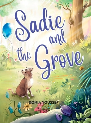 Sadie and the Grove by Youssef, Donia