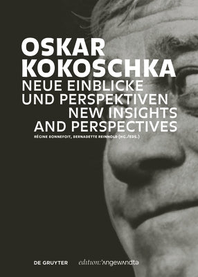 Oskar Kokoschka: Neue Einblicke Und Perspektiven / New Insights and Perspectives by Bonnefoit, Régine