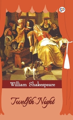 Twelfth Night (Hardcover Library Edition) by Shakespeare, William