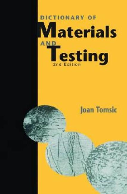 Dictionary of Materials and Testing, Second Edition by Tomsic, Joan