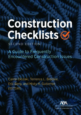 Construction Checklists, Second Edition: A Guide to Frequently Encountered Construction Issues by Okizaki, Carrie L.