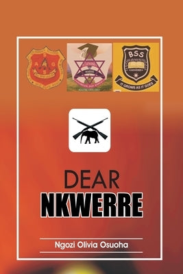 Dear NKWERRE by Osuoha, Ngozi Olivia