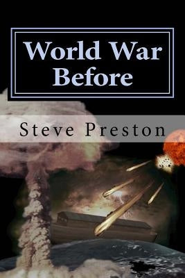 World War Before by Preston, Steve