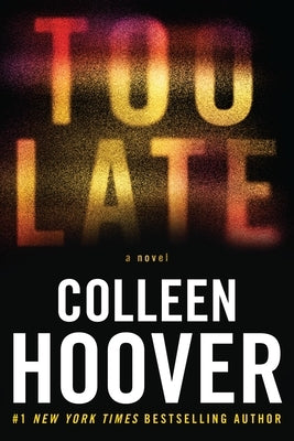 Too Late: Definitive Edition by Hoover, Colleen