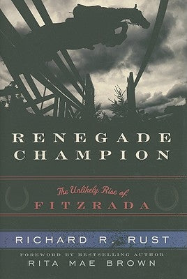 Renegade Champion: The Unlikely Rise of Fitzrada by Rust, Richard R.