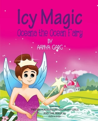Icy Magic Oceana the Ocean Fairy by Garg, Aanya