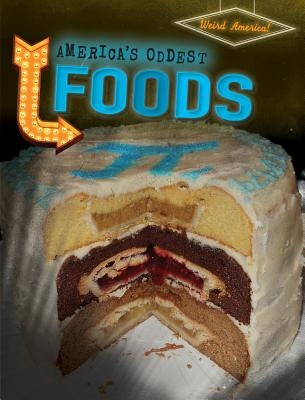 America's Oddest Foods by Yerdon, Joe