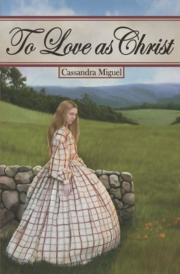 To Love as Christ by Miguel, Cassandra