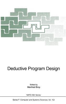 Deductive Program Design by Broy, Manfred