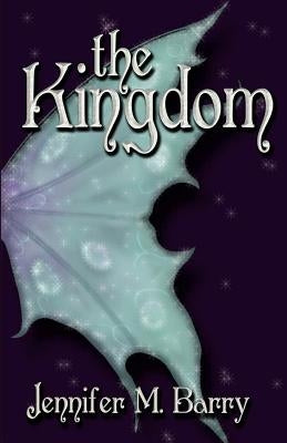 The Kingdom by Barry, Jennifer M.