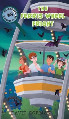 The Ferris Wheel Fright by Gorman, David