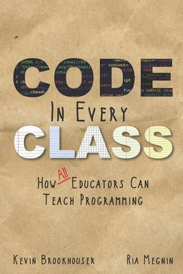 Code in Every Class by Megnin, Ria