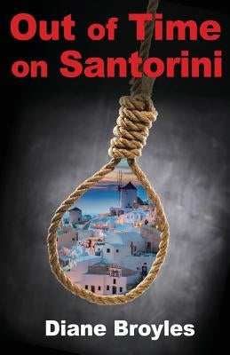 Out of Time on Santorini by Broyles, Diane