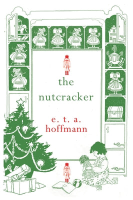 The Nutcracker by Hoffmann, E. T. a.