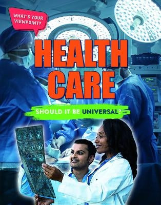 Health Care: Should It Be Universal? by Croy, Anita