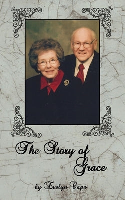 The Story of Grace by Cape, Evelyn