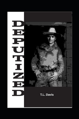 Deputized by Davis, T. L.