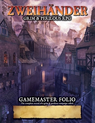 ZWEIHANDER Grim & Perilous RPG: Gamemaster Folio by Fox, Daniel D.