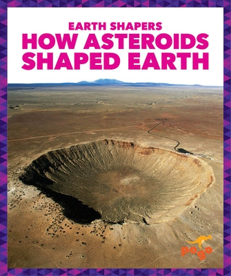 How Asteroids Shaped Earth by Gardner, Jane P.
