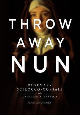 Throwaway Nun by Barreca, Kathleen a.