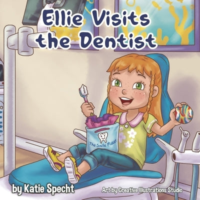 Ellie Visits the Dentist by Studio, Creative Illustrations