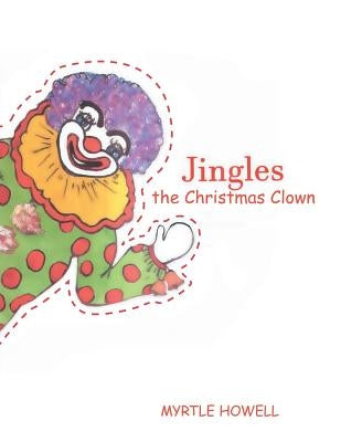 Jingles the Christmas Clown by Howell, Myrtle