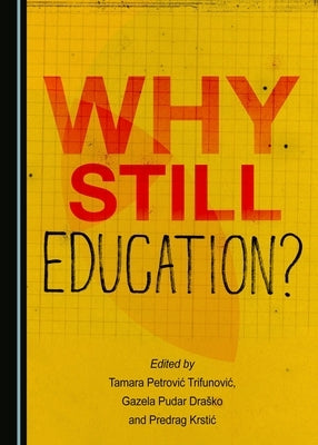 Why Still Education? by Drasko, Gazela Pudar