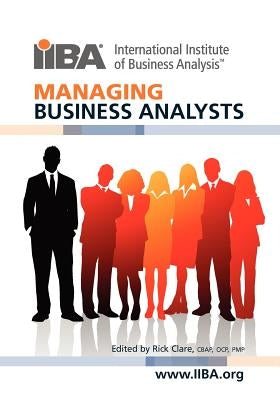 Managing Business Analysts by Clare, Rick