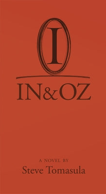 In & Oz by Tomasula, Steve