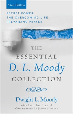 Essential D. L. Moody Collection by Moody, Dwight L.