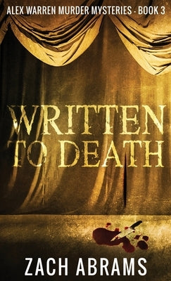 Written To Death by Abrams, Zach