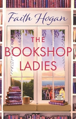 The Bookshop Ladies by Hogan, Faith