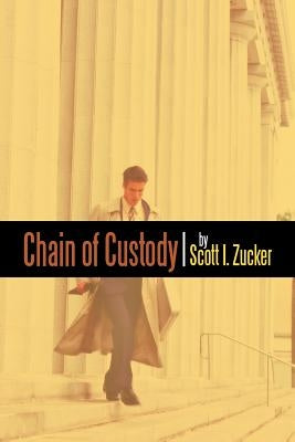 Chain of Custody by Zucker, Scott