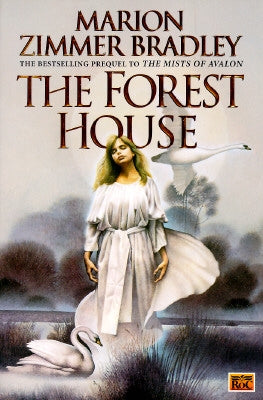 The Forest House by Bradley, Marion Zimmer
