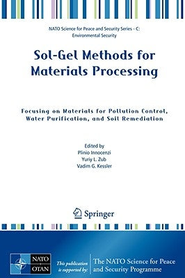 Sol-Gel Methods for Materials Processing: Focusing on Materials for Pollution Control, Water Purification, and Soil Remediation by Zub, Yuriy L.