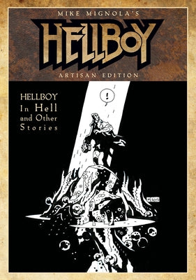 Mike Mignola's Hellboy in Hell and Other Stories Artisan Edition by Mignola, Mike