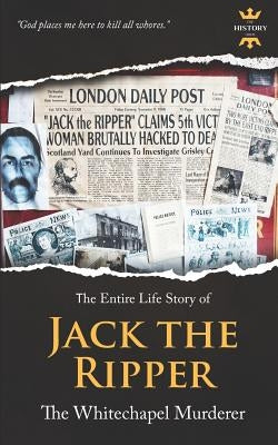 Jack the Ripper: Leather Apron by Hour, The History