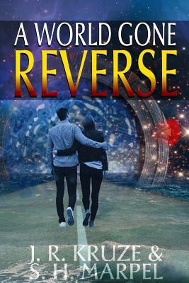 A World Gone Reverse by Marpel, S. H.