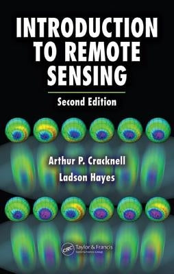 Introduction to Remote Sensing by Cracknell, Arthur P.