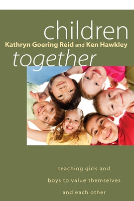 Children Together by Reid, Kathryn Goering