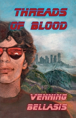 Threads of Blood by Bellasis, Venning