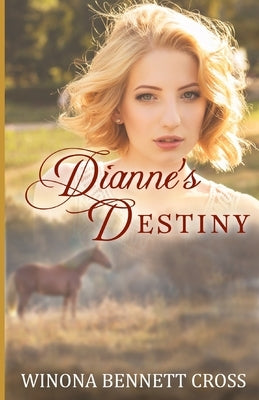 Dianne's Destiny by Cross, Winona Bennett Bennett