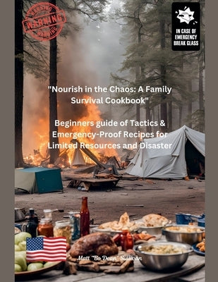 Nourish in the Chaos: A Family Survival Cookbook by Myers, D.