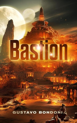 Bastion by Bondoni, Gustavo