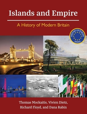 Islands and Empire: A History of Modern Britain by Mockaitis, Thomas